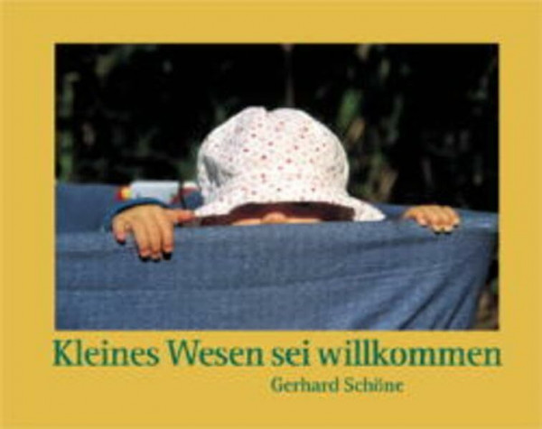 Kleines Wesen sei willkommen
