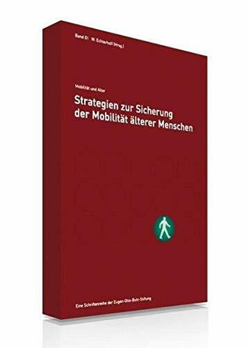 Strategien zur Sicherung der Mobilität älterer Menschen (Mobilität und Alter)