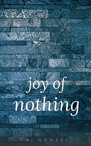 The Joy of Nothing