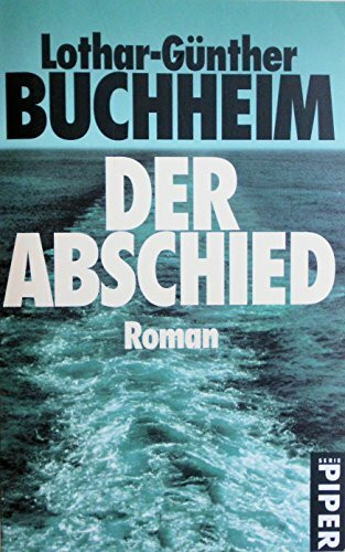 Der Abschied: Roman (Piper Taschenbuch, Band 3572)