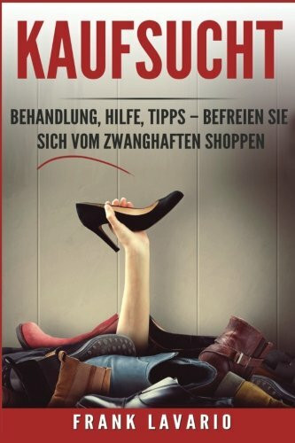 Kaufsucht: Behandlung, Hilfe, Tipps – Befreien Sie sich vom zwanghaften Shoppen