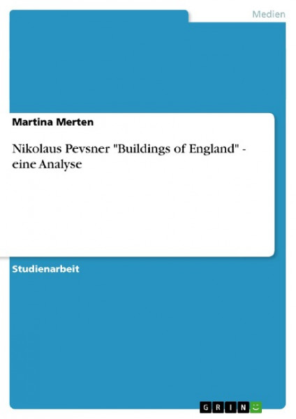Nikolaus Pevsner "Buildings of England" - eine Analyse