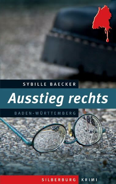 Ausstieg rechts: Ein Baden-Württemberg-Krimi: Ein Baden-Württemberg-Krimi