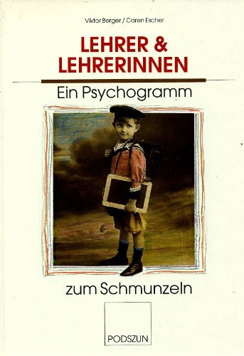 Die Lehrerin - Der Lehrer: Eine Psychogramm zum Schmunzeln