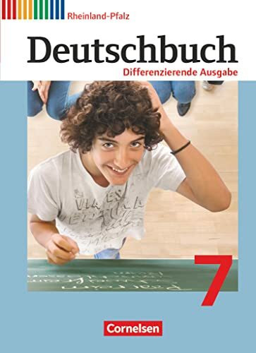 Deutschbuch - Sprach- und Lesebuch - Differenzierende Ausgabe Rheinland-Pfalz 2011 - 7. Schuljahr: Schulbuch