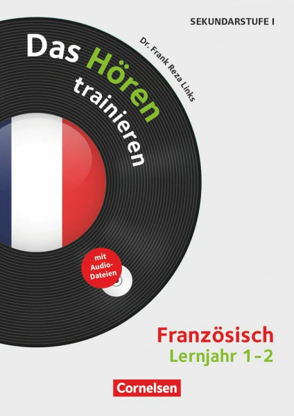 Das Hören trainieren - Hörkompetenz in den Fremdsprachen Sekundarstufe I/II - Französisch - Lernjahr 1/2: Das Hören trainieren - Kopiervorlagen mit ... Hören trainieren, Französisch, Lernjahr 1/2)