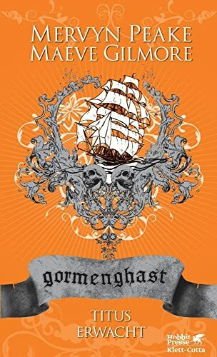 Gormenghast. Band 4: Titus erwacht (Gormenghast: Neuausgabe, Band 4)