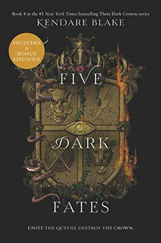 Five Dark Fates (Three Dark Crowns, 4) Five Dark Fates (Three Dark Crowns, 4)