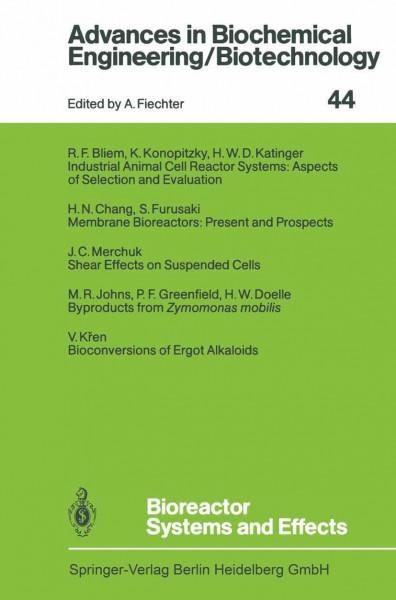 Bioreactor Systems and Effects (Advances in Biochemical Engineering/Biotechnology, Band 44)