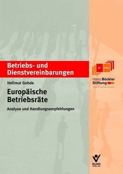 Europäische Betriebsräte: Analyse und Handlungsempfehlungen (Betriebs- und Dienstvereinbarungen der Hans-Böckler-Stiftung)