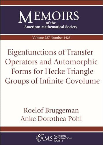 Eigenfunctions of Transfer Operators and Automorphic Forms for Hecke Triangle Groups of Infinite Covolume (Memoirs of the American Mathematical Society)