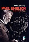 Paul Ehrlich. Forscher für das Leben