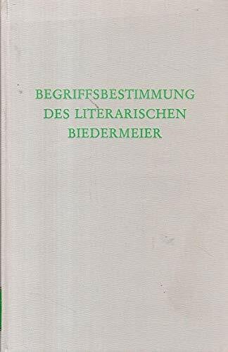 Begriffsbestimmung des literarischen Biedermeier (Wege der Forschung)