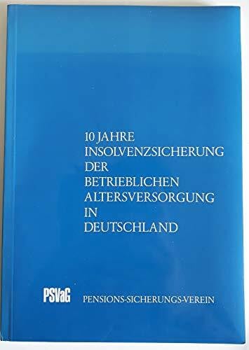 10 Jahre Insolvenzsicherung der betrieblichen Altersversorgung in Deutschland