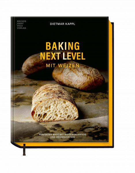 Baking Next Level mit Weizen: Perfektes Brot mit Weizensauerteig und Weizenvorteig