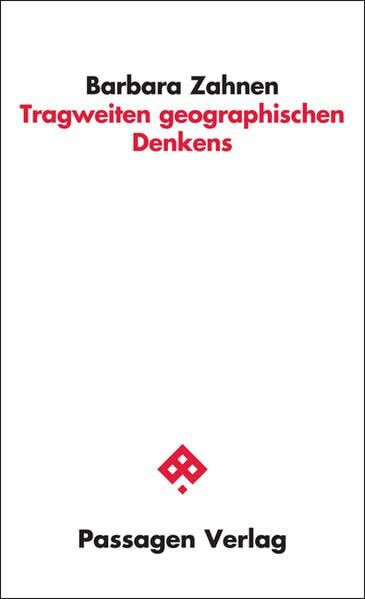 Tragweiten geographischen Denkens (Passagen Philosophie)