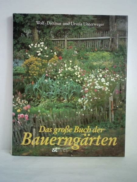 Das große Buch der Bauerngärten
