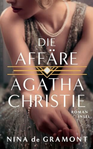 Die Affäre Agatha Christie: Roman | Basierend auf einer wahren Begebenheit (insel taschenbuch)