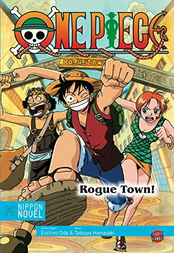 One Piece - Rogue Town! (Nippon Novel)