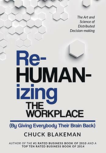 Rehumanizing The Workplace By Giving Everybody Their Brain Back Rehumanizing The Workplace By Giving Everybody Their Brain Back