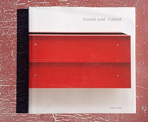 Donald Judd: Colorist