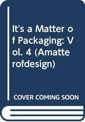 It's a Matter of Packaging: Vol. 4