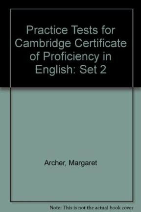 Practice Tests for Cambridge Certificate of Proficiency in English