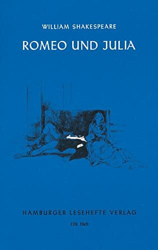 Romeo und Julia: Ein Trauerspiel in fünf Akten (Hamburger Lesehefte)