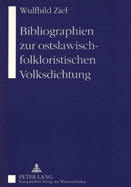 Bibliographien zur ostslawisch-folkloristischen Volksdichtung