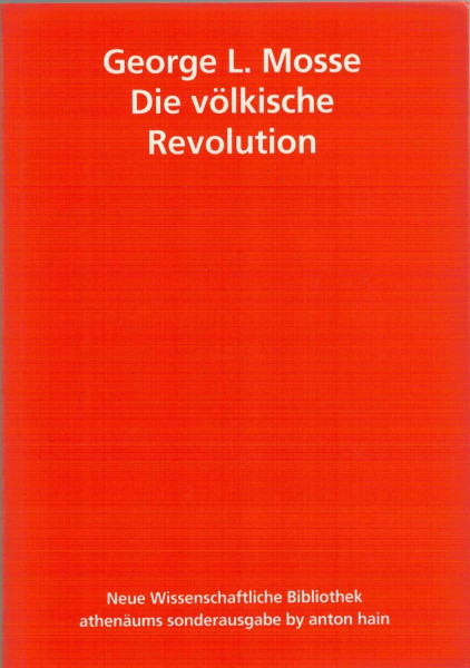 Die völkische Revolution. Über die geistigen Wurzeln des Nationalsozialismus