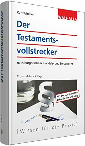 Der Testamentsvollstrecker: nach bürgerlichem, Handels- und Steuerrecht