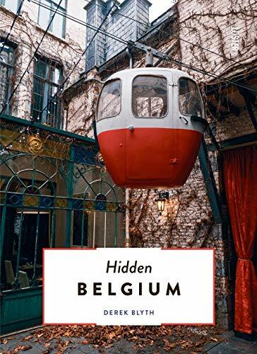 Hidden Belgium (Hidden Secrets - Countries and Regions) Hidden Belgium (Hidden Secrets - Countries and Regions)