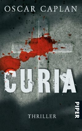 Curia: Thriller (Piper Taschenbuch, Band 25944)