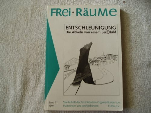 Frei-Räume, Bd.7, Entschleunigung