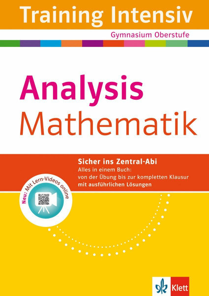 Klett Training Intensiv Mathematik: Analysis: für Oberstufe und Abitur: Analysis. Mit Lern-Videos online