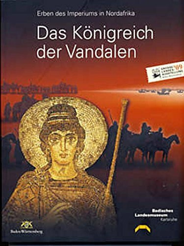 Das Königreich der Vandalen - Erben des Imperiums in Nordafrika