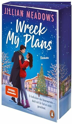 Wreck My Plans. Er kalkuliert das Unerwartete – doch mit ihr hat er nicht gerechnet: Roman - Der spicy Spiegel-Bestseller. Eine Holiday-Romance für Fans von Christina Lauren und Ali Hazelwood!