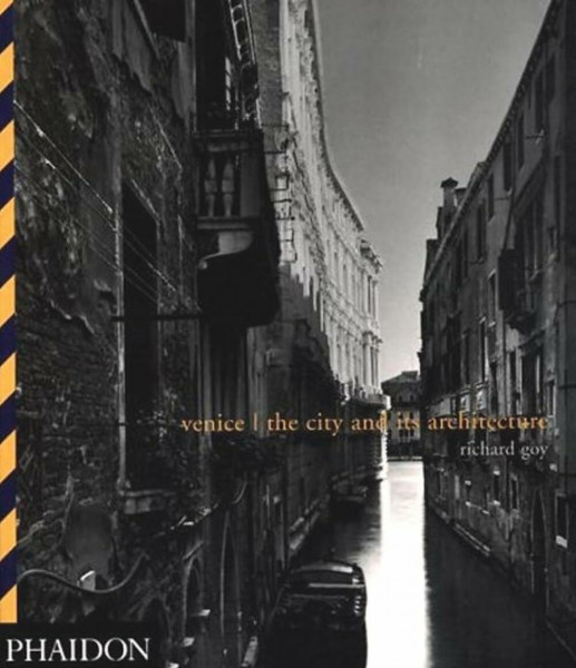 Venice: The City and Its Architecture