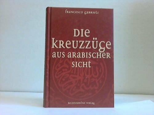 Die Kreuzzüge aus arabischer Sicht