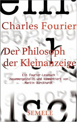 Der Philosoph der Kleinanzeige: Ein Fourier-Lesebuch