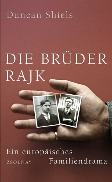 Die Brüder Rajk: Ein europäisches Familiendrama