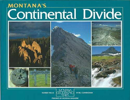 Montana's Continental Divide (Montana Geographic Series, Band 12)