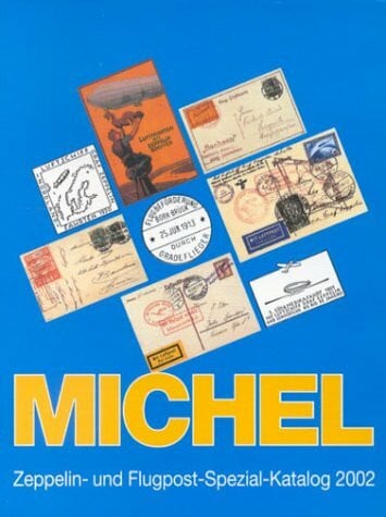 Michel Zeppelin- und Flugpost-Spezial-Katalog 2002