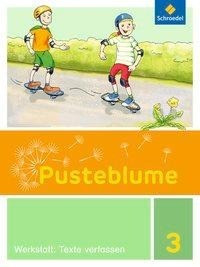 Pusteblume. Die Werkstatt-Sammlung 3. Werkstatt: Texte verfassen