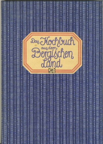 Das Kochbuch aus dem Bergischen Land