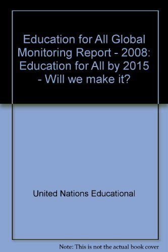 Education for All Global Monitoring Report 2008: Gender and Education for All: Leap to Equality: Will We Make It?