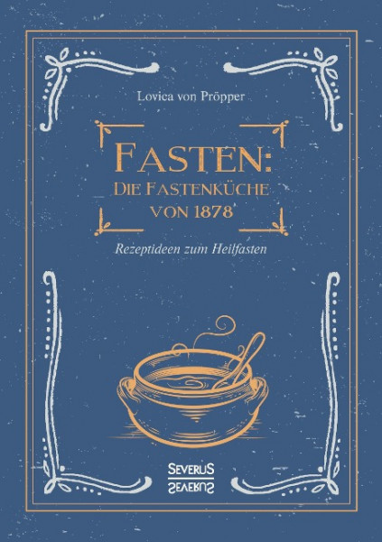 Fasten: Die Fastenküche von 1878