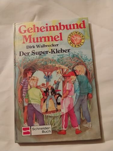 Geheimbund Murmel / Der Super-Kleber