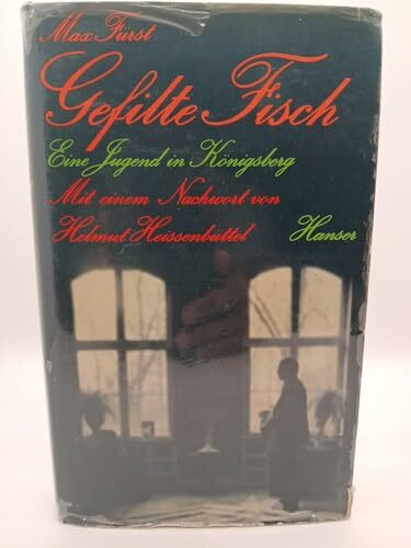 Gefilte Fisch: Eine Jugend in Königsberg