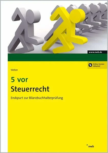 5 vor Steuerrecht: Endspurt zur Bilanzbuchhalterprüfung (NWB Bilanzbuchhalter)